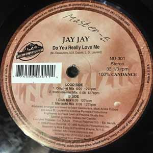 Jay Jay - Do You Really Love Me | Numuzik Inc. (NU-301)