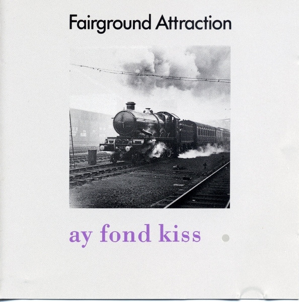 Fairground Attraction - Ay Fond Kiss. | RCA (PL 74596) - main Fairground Attraction - Ay Fond Kiss. | RCA (PL 74596) - main
