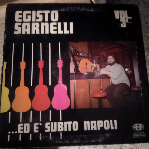 Egisto Sarnelli - ...Ed E' Subito Napoli Vol. 3° | Universal (LPX 50028) - main Egisto Sarnelli - ...Ed E' Subito Napoli Vol. 3° | Universal (LPX 50028) - main