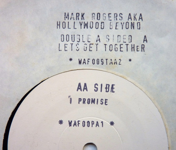 Mark Rogers AKA Hollywood Beyond - Let's Get Together (Create) / I Promise | Warriors Dance (WAF 009TAA2) - 2 Mark Rogers AKA Hollywood Beyond - Let's Get Together (Create) / I Promise | Warriors Dance (WAF 009TAA2) - 2