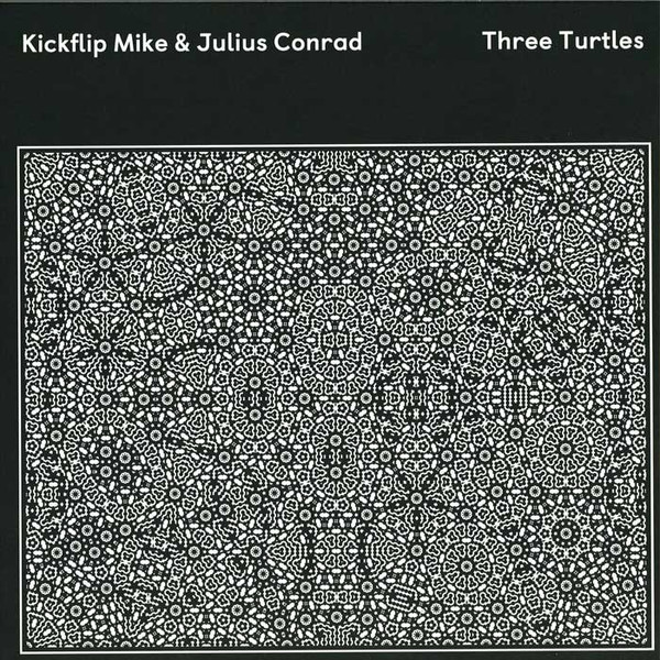 Kickflip Mike & Julius Conrad - Three Turtles | Tartelet Records (TART036)