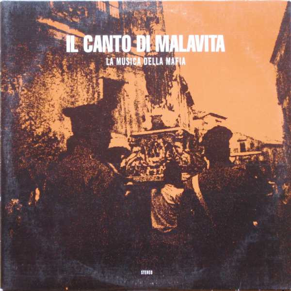 Various - Il Canto Di Malavita (La Musica Della Mafia) | [PIAS] Recordings (PIAS 4703 DLP)