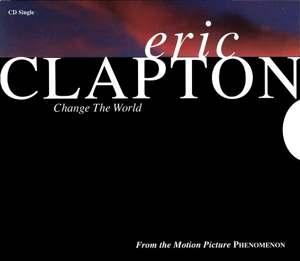 Eric Clapton - Change The World | Reprise Records (9 17621-2)