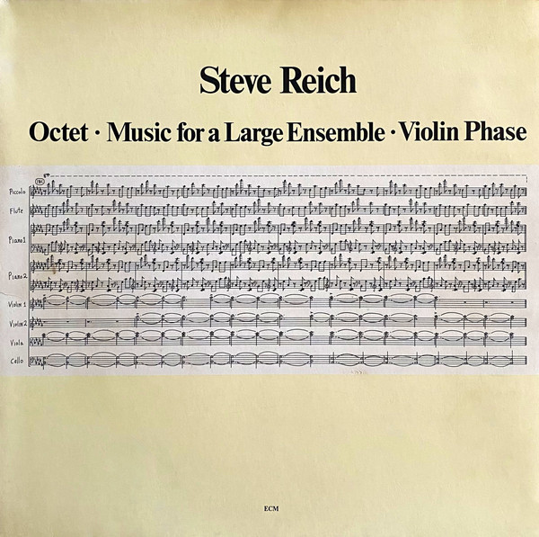 Steve Reich - Octet • Music For A Large Ensemble • Violin Phase | ECM Records (ECM 1168)
