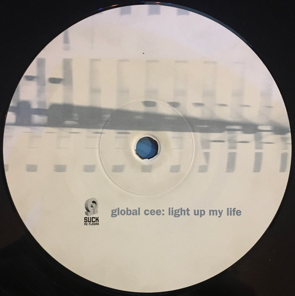 Global Cee - Light Up My Life | Suck Me Plasma (SUCK 121-12) - 3
