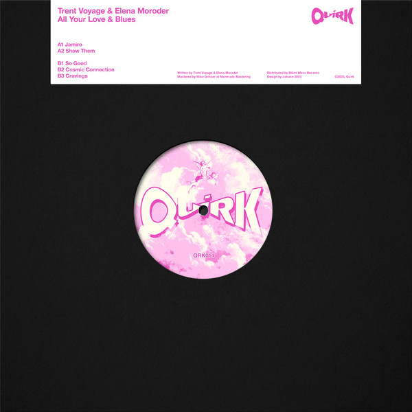 Trent Voyage , Elena Moroder - All Your Love & Blues | Quirk (QRK014) - 2 Trent Voyage , Elena Moroder - All Your Love & Blues | Quirk (QRK014) - 2