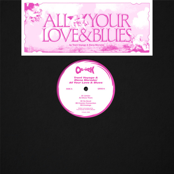 Trent Voyage , Elena Moroder - All Your Love & Blues | Quirk (QRK014)