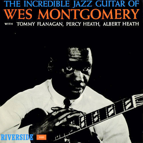 Wes Montgomery - The Incredible Jazz Guitar Of Wes Montgomery | Riverside Records (RLP-9320)