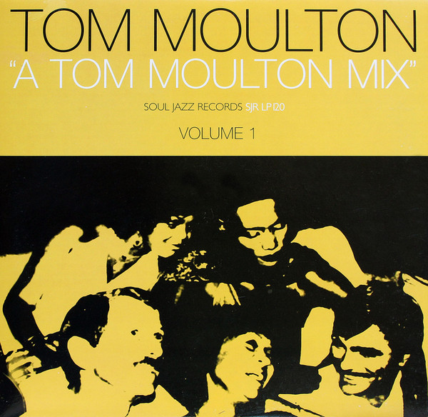 Tom Moulton - A Tom Moulton Mix Vol. 1 | Soul Jazz Records (SJR LP 120 VOL 1)