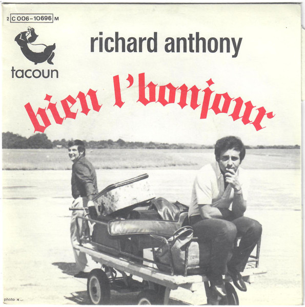 Richard Anthony - Bien L'bonjour | Tacoun (2C 006-10.696 M)