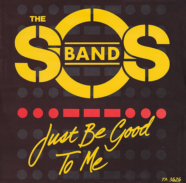 The S.O.S. Band - Just Be Good To Me | Tabu Records (TA 3626)