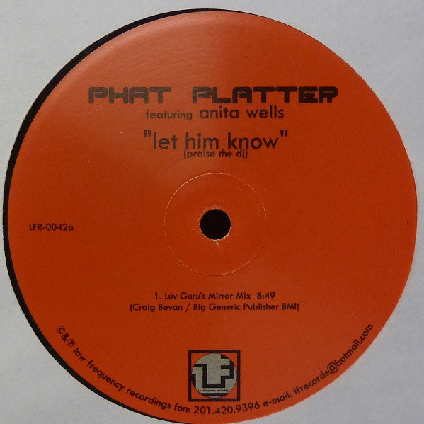 Phat Platter Featuring Anita Wells - Let Him Know (Praise The DJ) | Low Frequency Recordings (LFR-0042) - main