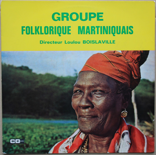Groupe Folklorique Martiniquais - Groupe Folklorique Martiniquais | Célini Disques (RCG 10033)