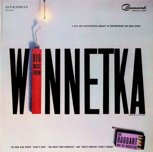 Bob Haggart And His Orchestra - Big Noise From Winnetka | Command (CSDF 80.015)