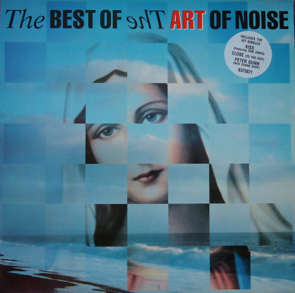 The Art Of Noise - The Best Of The Art Of Noise | China Records (837 367-1) - main