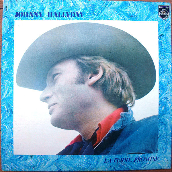 Johnny Hallyday - La Terre Promise | Philips (9101 014) - main Johnny Hallyday - La Terre Promise | Philips (9101 014) - main