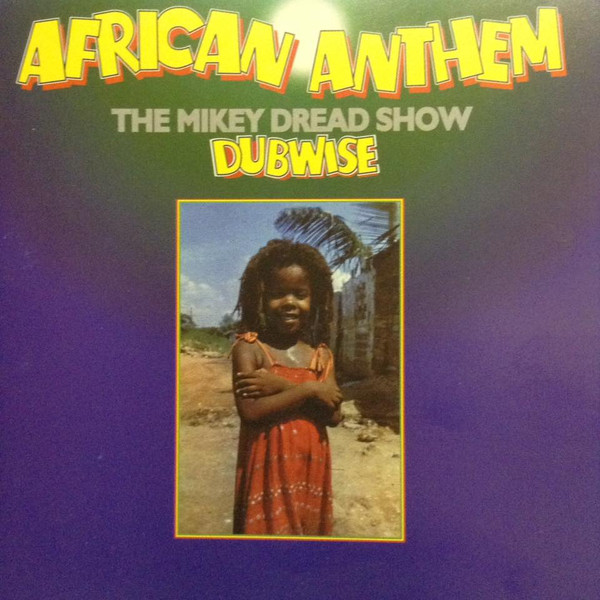 Mikey Dread - African Anthem The Mikey Dread Show Dubwise | Big Cat (ABB108)