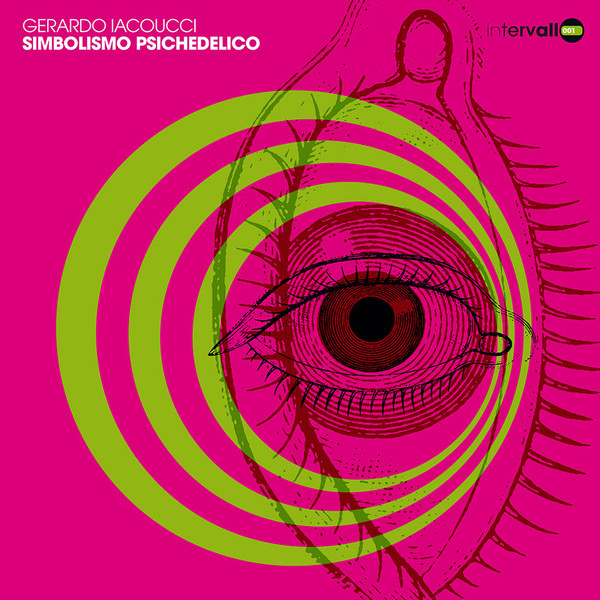Gerardo Iacoucci - Simbolismo Psichedelico | Intervallo (001) - main