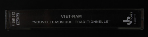Viêt-Nam: Nouvelle Musique Traditionnelle