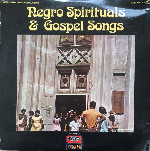 The St. Matthews Baptist Church Choir & The Loving Sisters - Negro Spirituals & Gospel Songs | Disques Vogue (SLVLXPEA 609) - 2