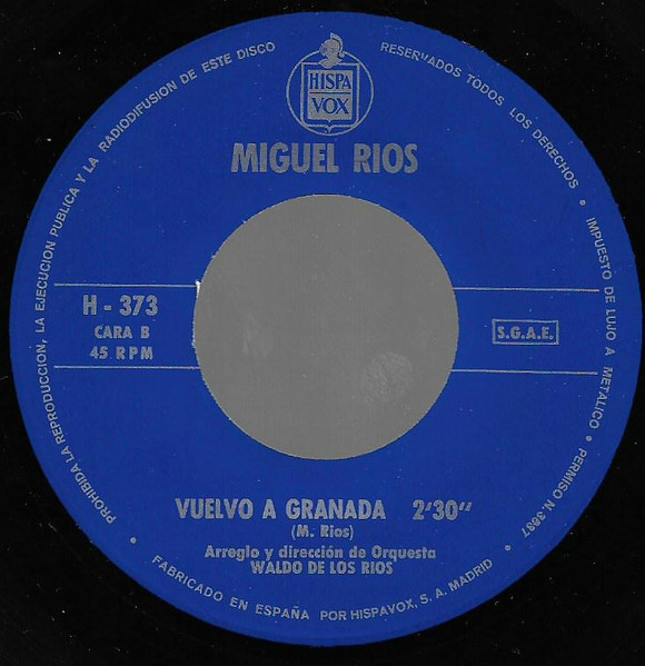 Miguel Ríos - El Río / Vuelvo A Granada | Hispavox (H 373) - 4