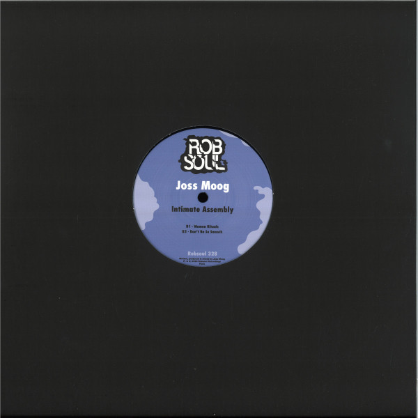 Joss Moog - Intimate Assembly | Robsoul Recordings (ROBSOUL328) - 2 Joss Moog - Intimate Assembly | Robsoul Recordings (ROBSOUL328) - 2