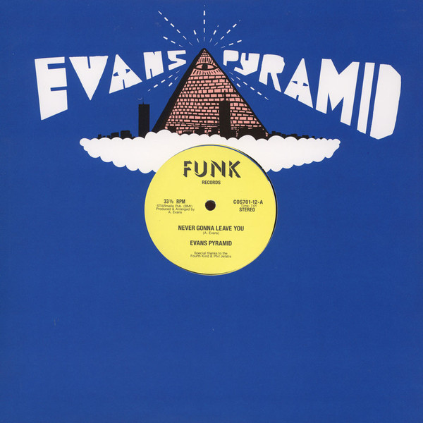 Evans Pyramid - Never Gonna Leave You / The Dip Drop | Cultures Of Soul Records (COS701-12) - main