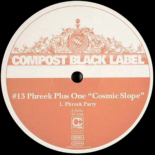 Phreek Plus One - Cosmic Slope | Compost Records (Compost 235-1) - main Phreek Plus One - Cosmic Slope | Compost Records (Compost 235-1) - main