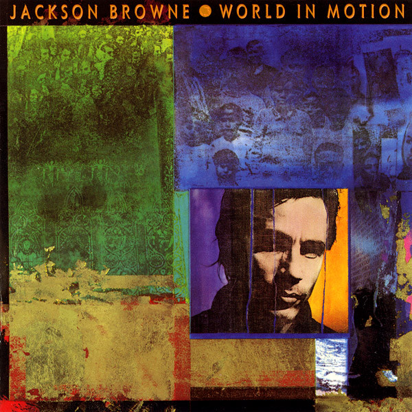Jackson Browne - World In Motion | Elektra (960 830-1)
