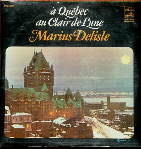 Marius Delisle - À Québec Au Clair De Lune | RCA Victor (CGP-186) - main Marius Delisle - À Québec Au Clair De Lune | RCA Victor (CGP-186) - main