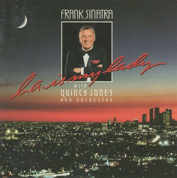 Frank Sinatra With Quincy Jones And His Orchestra - L.A. Is My Lady | Qwest Records (WPCP-3604) - 2