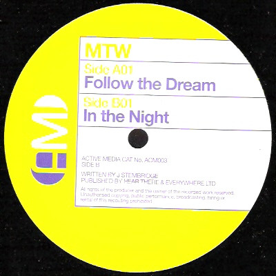 MTW - Follow The Dream / In The Night | Active Media (ACM 003) - 2