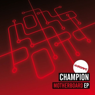 DJ Champion - Motherboard EP | Hardrive Records (HDR004) - main DJ Champion - Motherboard EP | Hardrive Records (HDR004) - main