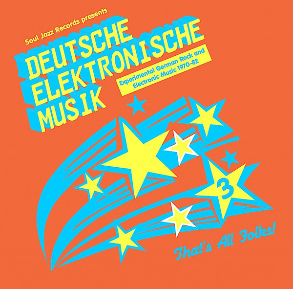 Various - Deutsche Elektronische Musik 3 (Experimental German Rock and Electronic Music 1971-81) | Soul Jazz Records (SJR LP402)