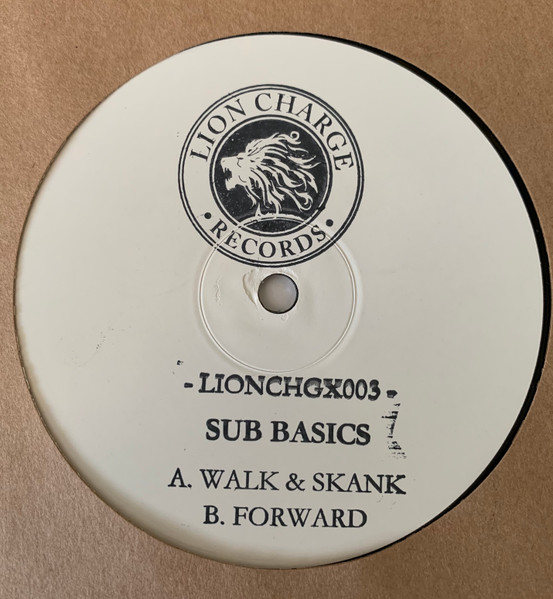 Sub Basics - Walk & Skank / Forward | Lion Charge Records (LIONCHGX003) - main