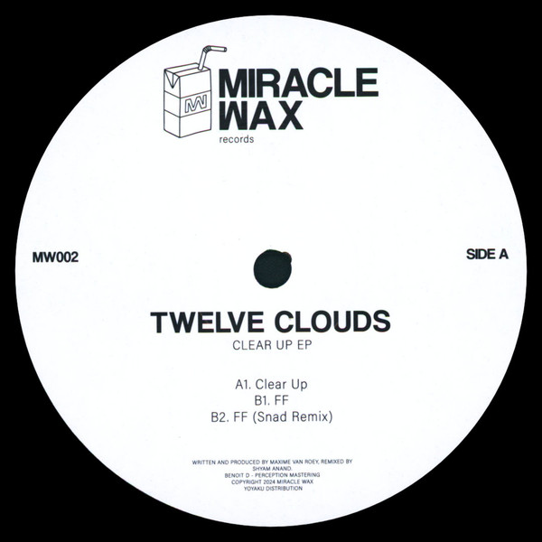 Twelve Clouds - Clear Up EP | Miracle Wax (MW002) - main