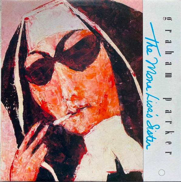 Graham Parker - The Mona Lisa's Sister | Liberation Records (LIB 5149) - 2