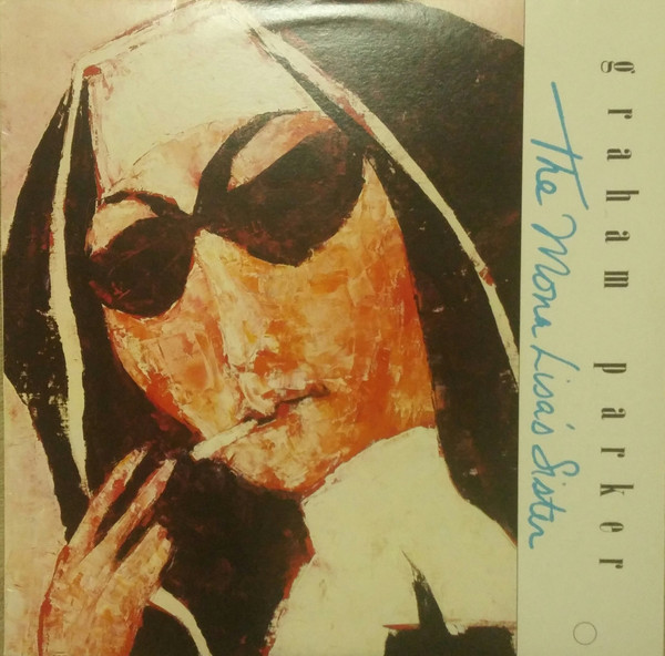 Graham Parker - The Mona Lisa's Sister | Liberation Records (LIB 5149) - main