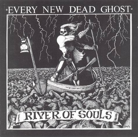 Every New Dead Ghost - River Of Souls | Apollyon (Apo Rek 11-108-93) - main Every New Dead Ghost - River Of Souls | Apollyon (Apo Rek 11-108-93) - main
