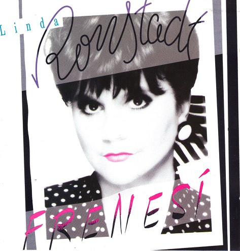 Linda Ronstadt - Frenesí | Elektra (7559-61383-2) - main