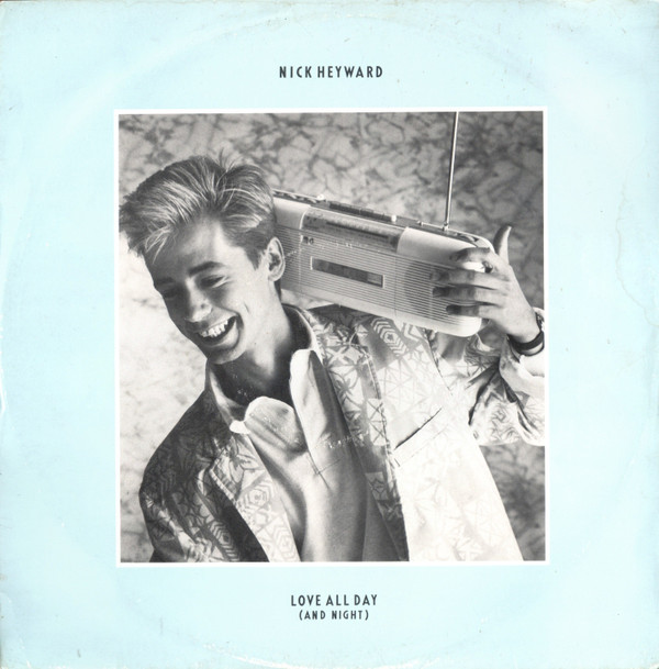 Nick Heyward - Love All Day (And Night) | Arista (HEY 125) - main