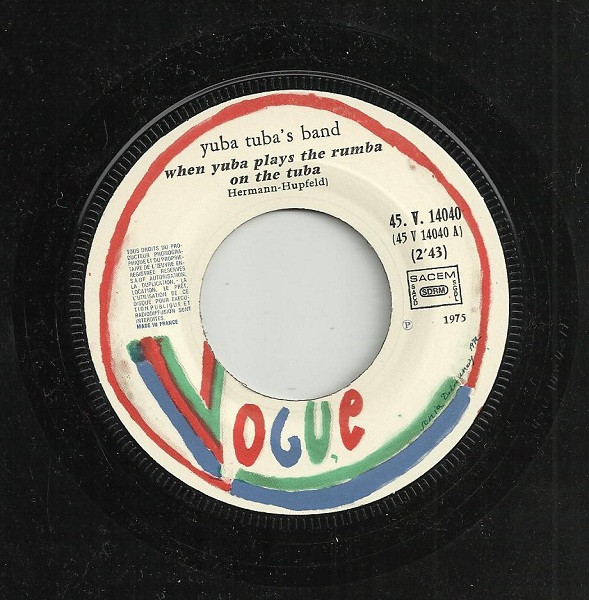 Yuba Tuba's Band - When Yuba Plays The Rumba On The Tuba | Vogue (45.V. 14 040) - 3 Yuba Tuba's Band - When Yuba Plays The Rumba On The Tuba | Vogue (45.V. 14 040) - 3