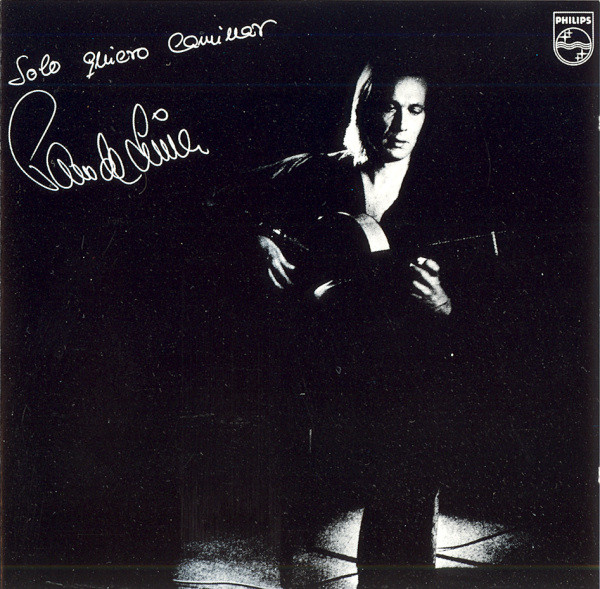 Paco De Lucía - Solo Quiero Caminar | Philips (810 009-2)