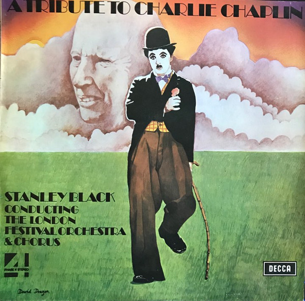 Stanley Black Conducting The London Festival Orchestra And London Festival Chorus - A Tribute To Charlie Chaplin | Decca (PPFS 4246)