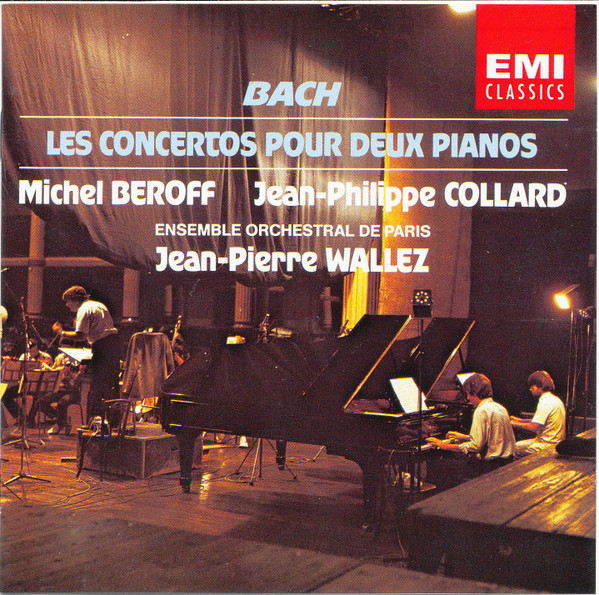 Johann Sebastian Bach / Michel Béroff , Jean-Philippe Collard , Ensemble Orchestral De Paris , Jean-Pierre Wallez - Les Concertos Pour Deux Pianos | EMI Classics (CDC 7 47922 2) - main