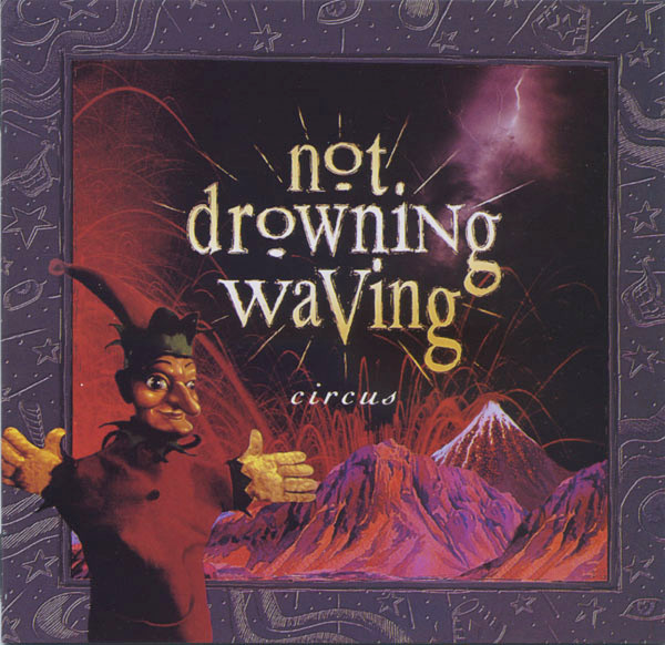 Not Drowning, Waving - Circus | Reprise Records (9 45169-2) - main