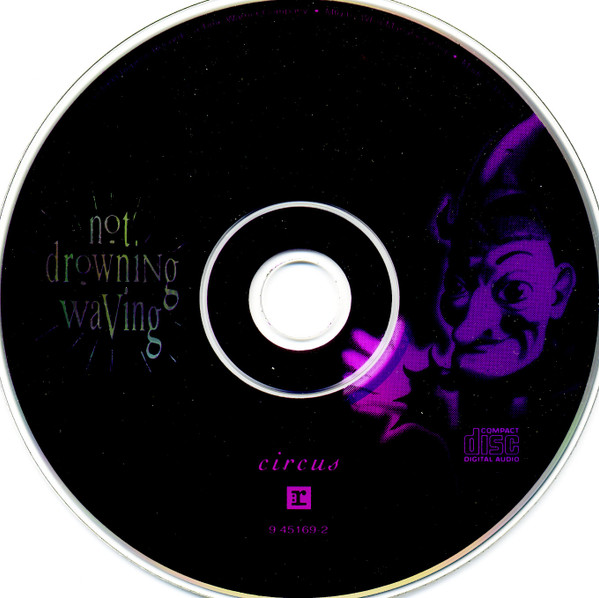 Not Drowning, Waving - Circus | Reprise Records (9 45169-2) - 3