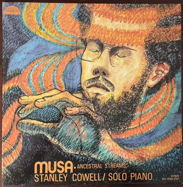 Stanley Cowell - Musa • Ancestral Streams | Strata-East (SES-19743-25LP) - main