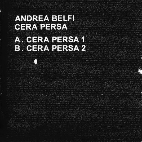 Andrea Belfi - Cera Persa | Latency (LTNC008) - 2