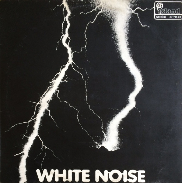 White Noise - An Electric Storm | Island Records (87 715 IT)